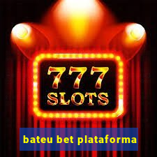 bateu bet plataforma